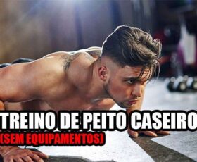 Treino de peito em casa, usando o próprio peso do corpo